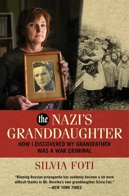 La petite-fille du nazi : Comment j'ai découvert que mon grand-père était un criminel de guerre - The Nazi's Granddaughter: How I Discovered My Grandfather Was a War Criminal