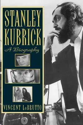 Stanley Kubrick : Une biographie - Stanley Kubrick: A Biography