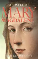 L'apôtre de Marie-Madeleine - Apostle to Mary Magdalene