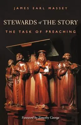 Les intendants de l'histoire : La tâche de la prédication - Stewards of the Story: The Task of Preaching