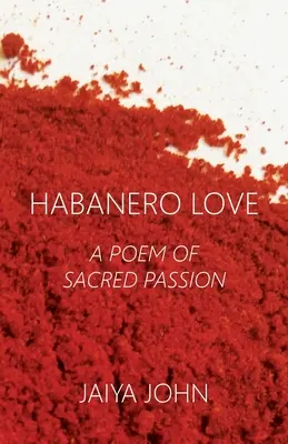 L'amour habanero : Un poème de la passion sacrée - Habanero Love: A Poem of Sacred Passion