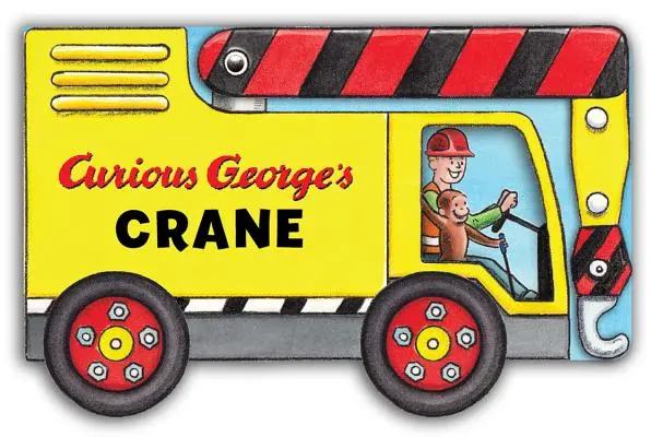 La grue de Curious George (Mini Movers Shaped Board Books) - Curious George's Crane (Mini Movers Shaped Board Books)
