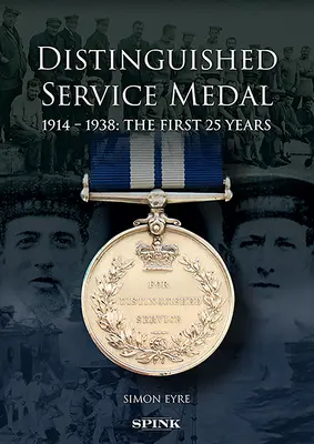 La médaille du service distingué : Les 25 premières années - The Distinguished Service Medal: The First 25 Years