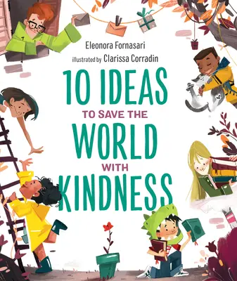 10 idées pour sauver le monde par la gentillesse - 10 Ideas to Save the World with Kindness