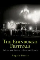 Les festivals d'Édimbourg : Culture et société dans la Grande-Bretagne d'après-guerre - The Edinburgh Festivals: Culture and Society in Post-War Britain