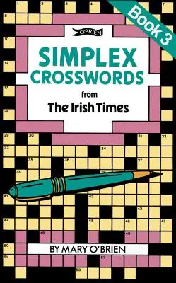 Mots croisés simples du Irish Times : Livre 3 : du Irish Times - Simplex Crosswords from the Irish Times: Book 3: From the Irish Times