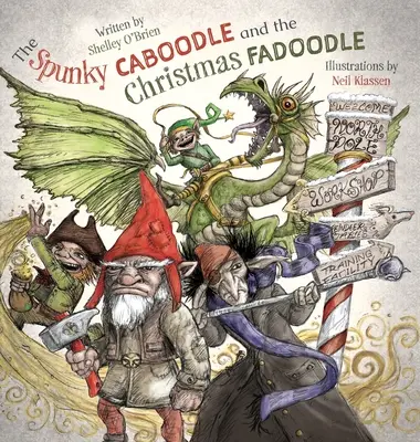 La caboche de Spunky et le Fadoodle de Noël - The Spunky Caboodle and the Christmas Fadoodle