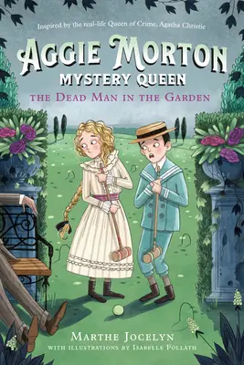 Aggie Morton, Mystery Queen : Le mort dans le jardin - Aggie Morton, Mystery Queen: The Dead Man in the Garden