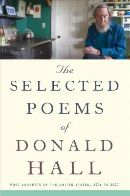 Les poèmes choisis de Donald Hall - The Selected Poems of Donald Hall