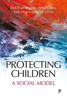 Protéger les enfants : Un modèle social - Protecting Children: A Social Model