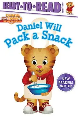 Daniel va prendre un goûter : Prêt-à-lire Prêt-à-aller ! - Daniel Will Pack a Snack: Ready-To-Read Ready-To-Go!