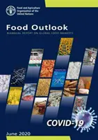 Perspectives de l'alimentation - Rapport semestriel sur les marchés alimentaires mondiaux : 1er juin 2020 - Food Outlook - Biannual Report on Global Food Markets: June 1 2020