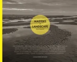 Les maîtres de la photographie de paysage - Masters of Landscape Photography