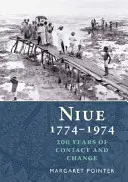 Niue 1774-1974 - 200 ans de conflits et de changements - Niue 1774-1974 - 200 Years of Conflict & Change