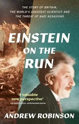 Einstein en fuite : comment la Grande-Bretagne a sauvé le plus grand scientifique du monde - Einstein on the Run: How Britain Saved the World's Greatest Scientist