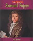 Qui était : Samuel Pepys ? - Who Was: Samuel Pepys?