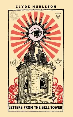 Lettres du clocher - Letters From The Bell Tower