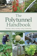 Le manuel du polytunnel - The Polytunnel Handbook