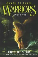 Guerriers : Le Pouvoir des Trois #2 : Dark River - Warriors: Power of Three #2: Dark River