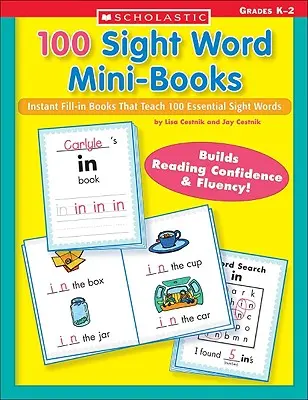 100 mini-livres de mots à voir : Des mini-livres à remplir instantanément qui enseignent 100 mots à voir essentiels - 100 Sight Word Mini-Books: Instant Fill-In Mini-Books That Teach 100 Essential Sight Words