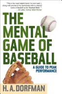 Le jeu mental du baseball : Un guide pour des performances de pointe - The Mental Game of Baseball: A Guide to Peak Performance