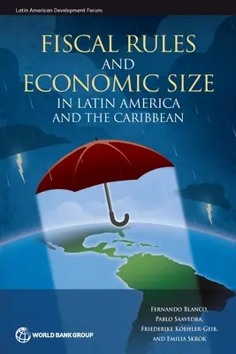 Règles fiscales et taille de l'économie en Amérique latine et dans les Caraïbes - Fiscal Rules and Economic Size in Latin America and the Caribbean