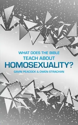 Que dit la Bible sur l'homosexualité ? Un petit livre sur la sexualité biblique - What Does the Bible Teach about Homosexuality?: A Short Book on Biblical Sexuality