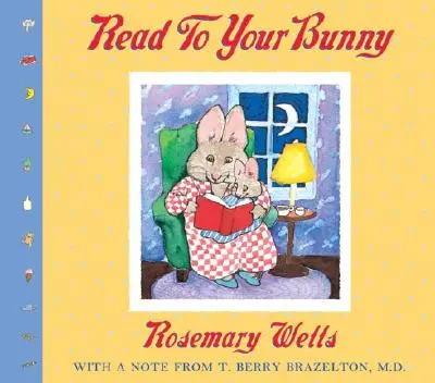 Lisez à votre lapin : (avec une note de T. Berry Brazelton, M. D.) - Read to Your Bunny: (With a Note from T. Berry Brazelton, M. D.)