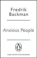 Les anxieux - Le best-seller numéro 1 du New York Times de l'auteur d'Un homme appelé Ove. - Anxious People - The No. 1 New York Times bestseller from the author of A Man Called Ove