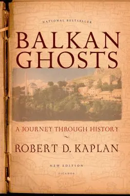 Les fantômes des Balkans : Un voyage à travers l'histoire - Balkan Ghosts: A Journey Through History