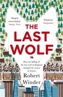 Le dernier loup - Les ressorts cachés de l'anglais - Last Wolf - The Hidden Springs of Englishness