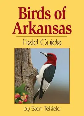 Guide de terrain des oiseaux de l'Arkansas - Birds of Arkansas Field Guide