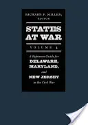 States at War, Volume 4 : Guide de référence pour le Delaware, le Maryland et le New Jersey pendant la guerre de Sécession - States at War, Volume 4: A Reference Guide for Delaware, Maryland, and New Jersey in the Civil War