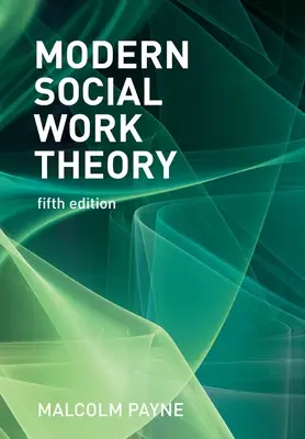 Théorie moderne du travail social - Modern Social Work Theory