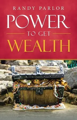 Le pouvoir de s'enrichir - Power to Get Wealth