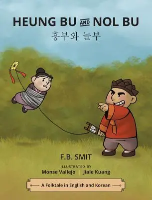 Heung Bu et Nol Bu : un conte populaire en anglais et en coréen - Heung Bu and Nol Bu: a folktale in English and Korean