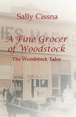 Un épicier de Woodstock : Les contes de Woodstock - A Fine Grocer of Woodstock: The Woodstock Tales