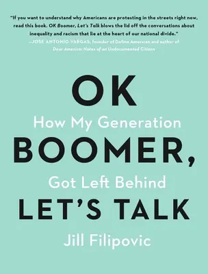 Ok Boomer, Let's Talk : Comment ma génération a été laissée pour compte - Ok Boomer, Let's Talk: How My Generation Got Left Behind