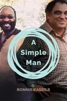 Un homme simple : Kasrils et l'énigme Zuma - A Simple Man: Kasrils and the Zuma Enigma