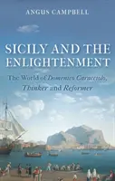 La Sicile et les Lumières : L'univers de Domenico Caracciolo, penseur et réformateur - Sicily and the Enlightenment: The World of Domenico Caracciolo, Thinker and Reformer