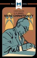 Une analyse de Mere Christianity de C.S. Lewis - An Analysis of C.S. Lewis's Mere Christianity