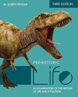 La vie préhistorique : Un examen de l'histoire de la vie et de l'évolution - Prehistoric Life: An Examination of the History of Life and Evolution