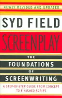 Le scénario : Les fondements de l'écriture de scénario - Screenplay: The Foundations of Screenwriting