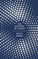 Le mystère du Christ : Méditations et prières - The Mystery of Christ: Meditations and Prayers