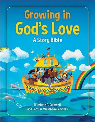 Grandir dans l'amour de Dieu : Une Bible d'histoire - Growing in God's Love: A Story Bible