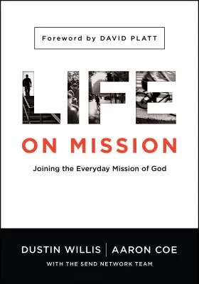 La vie en mission : Participer à la mission quotidienne de Dieu - Life on Mission: Joining the Everyday Mission of God