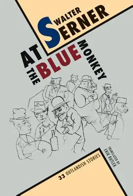 Au Singe Bleu : 33 histoires farfelues - At the Blue Monkey: 33 Outlandish Stories