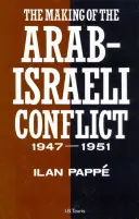 La genèse du conflit israélo-arabe, 1947-1951 - Making of the Arab-Israeli Conflict, 1947-1951