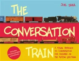 Le train de la conversation : Une approche visuelle de la conversation pour les enfants du spectre autistique - The Conversation Train: A Visual Approach to Conversation for Children on the Autism Spectrum