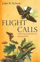 Flight Calls : Explorer le Massachusetts à travers les oiseaux - Flight Calls: Exploring Massachusetts Through Birds